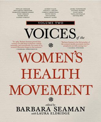 VOICES OF THE WOMEN'S HEALTH MOVEMENT: VOLUME TWO