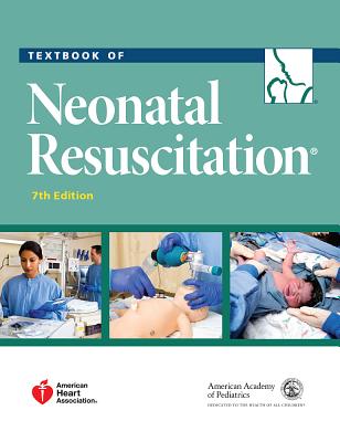 Textbook of Neonatal Resuscitation (NRP) 7th Edition