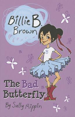 The Bad Butterfly (Billie B. Brown)