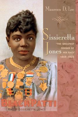 Sissieretta Jones: The Greatest Singer of Her Race, 1868-1933
