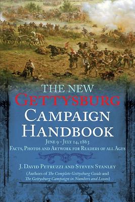 Image for The New Gettysburg Campaign Handbook: Facts, Photos, and Artwork for Readers of All Ages, June 9 - July 14, 1863 (Savas Beatie Handbook)
