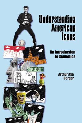 Understanding American Icons: An Introduction to Semiotics