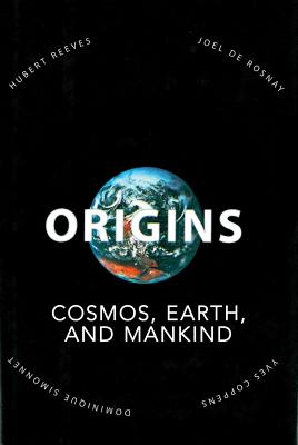 Image for Origins: Cosmos, Earth, and Mankind Origins: Cosmos, Earth, and Mankind