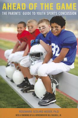 Image for Ahead of the Game: The Parents� Guide to Youth Sports Concussion