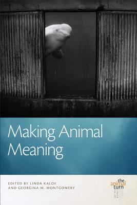 Making Animal Meaning (The Animal Turn)