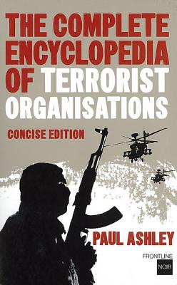 Complete Encyclopedia of Terrorist Organizations