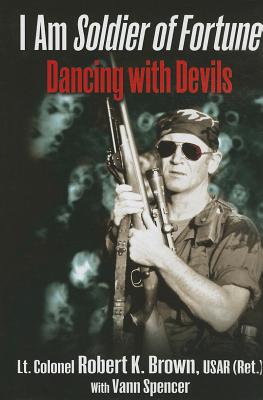 Image for I Am Soldier of Fortune: Dancing with Devils