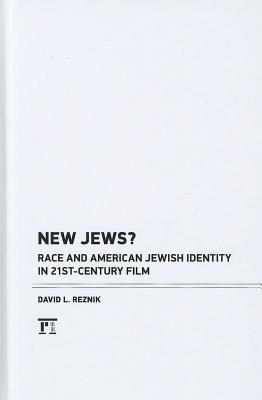 New Jews: Race and American Jewish Identity in 21st-century Film
