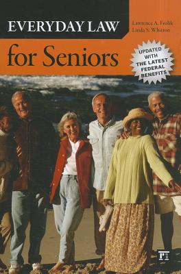 Everyday Law for Seniors: Updated with the Latest Federal Benefits