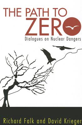 Image for Path to Zero: Dialogues on Nuclear Dangers