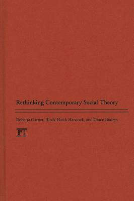 Rethinking Contemporary Social Theory