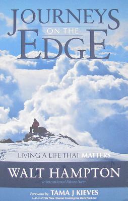 Image for Journeys On The Edge: Living A Life That Matters Journeys On The Edge: Living A Life That Matters