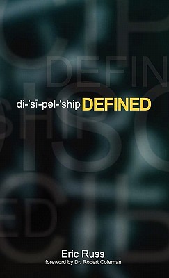 Discipleship Defined [Paperback] Russ, Eric