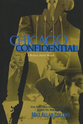 Image for Chicago Confidential (Nathan Heller Novels) Chicago Confidential (Nathan Heller Novels)
