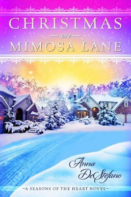 Christmas on Mimosa Lane (A Seasons of the Heart Novel)