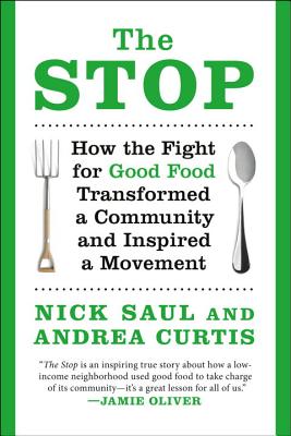 Stop: How The Fight For Good Food Transformed A Co
