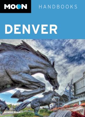 Moon Handbooks: Denver