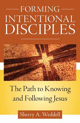 Image for Forming Intentional Disciples: The Path to Knowing and Following Jesus