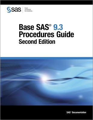 Base SAS 9.3 Procedures Guide