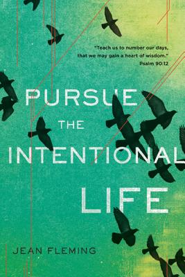 Pursue the Intentional Life: 