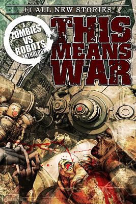 Zombies vs Robots: This Means War!: Slipcased Signed Limited Edition #28/350