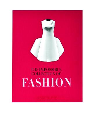 The Impossible Collection of Fashion