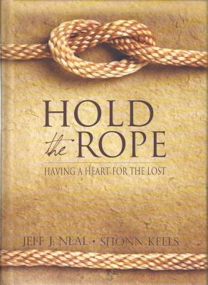 Hold the Rope: Having a Heart for the Lost