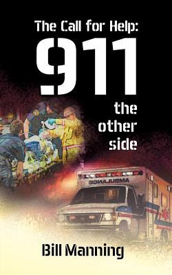 Image for The Call for Help: 911 the Other Side The Call for Help: 911 the Other Side