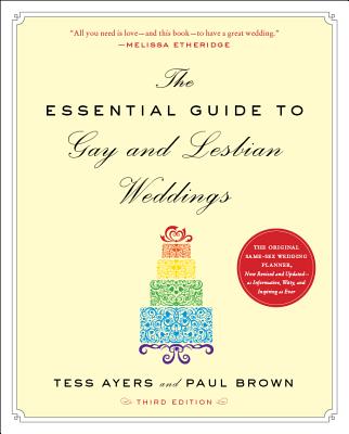 Image for The Essential Guide to Gay and Lesbian Weddings, Third Edition The Essential Guide to Gay and Lesbian Weddings, Third Edition