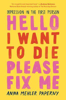 Hello I Want to Die Please Fix Me - Depression in the First Person