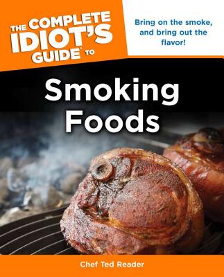 Complete Idiot's Guide to Smoking Foods