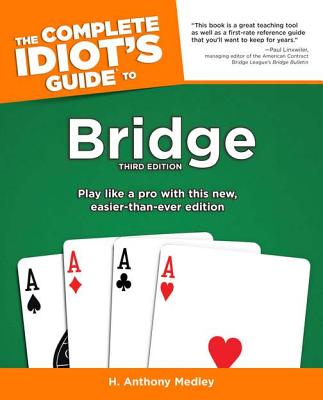 The Complete Idiot's Guide To Bridge, 3e Image for The Complete Idiot's Guide To Bridge, 3e