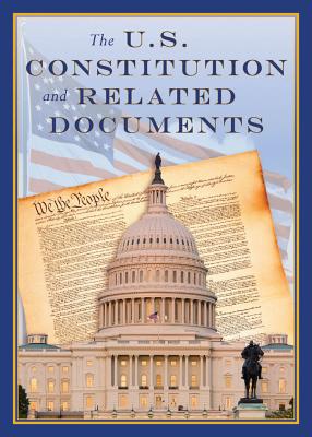 The U.S. Constitution and Related Documents