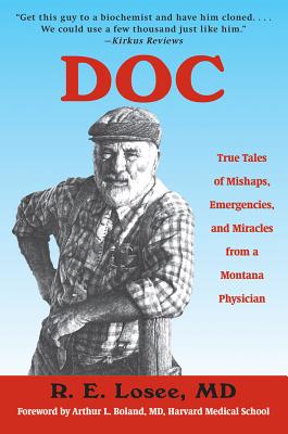 DOC: TRUE TALES OF MISHAPS, EMERGENCIES AND MIRACLES FROM A MONTANA PHYSICIAN