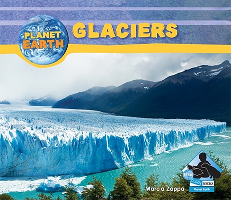 Image for Glaciers (Big Buddy Books: Planet Earth (Library)) Glaciers (Big Buddy Books: Planet Earth (Library))