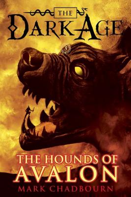 Image for The Hounds of Avalon (Dark Age, Book 3)