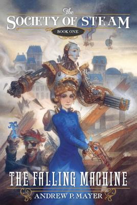 The Falling Machine (The Society of Steam)