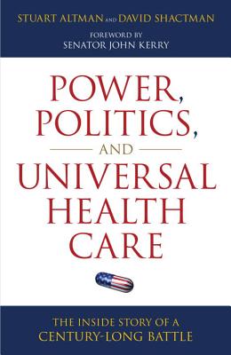 Power, Politics, And Universal Health Care: The In