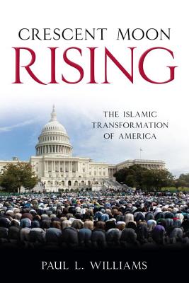 Crescent Moon Rising: The Islamic Transformation of America
