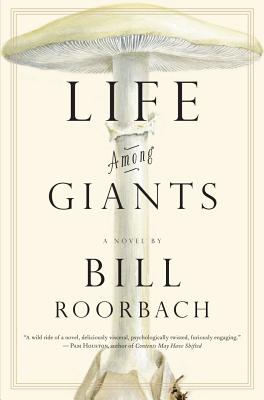 LIFE AMONG GIANTS: A NOVEL