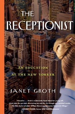The Receptionist : An Education at the New Yorker