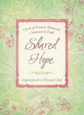 Shared Hope: Inspiration for a Woman's Soul (Place to Belong)