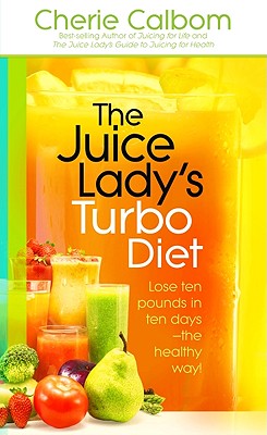 Image for The Juice Lady's Turbo Diet: Lose Ten Pounds in Ten Daysthe Healthy Way!