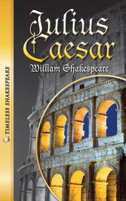 Julius Caesar- Timeless Shakespeare