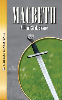 Macbeth (Timeless Shakespeare)