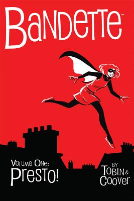 Bandette Volume 1: Presto!