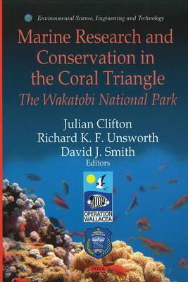 Marine Research and Conservation in the Coral Triangle: The Wakatobi National Park (Environmental Science, Engineering and Technology)