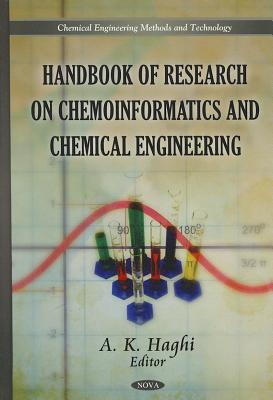 Handbook of Research on Chemoinformatics and Chemical Engineering (Chemical Engineering Methods and Technology)