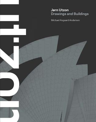 Jrn Utzon: Drawings and Buildings
