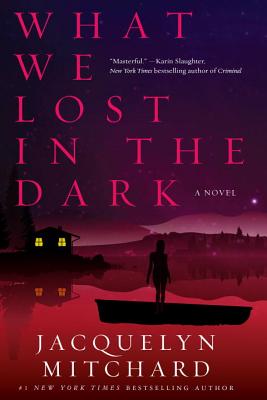 What We Lost in the Dark (What We Saw at Night)